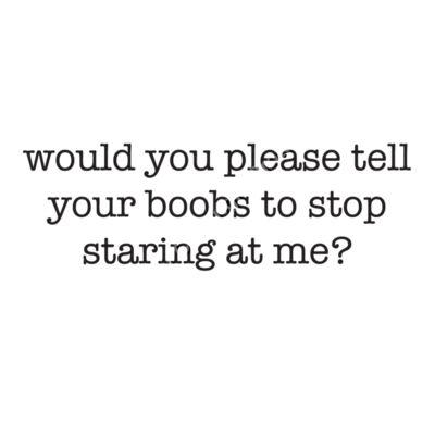 WOULD YOU PLEASE TELL YOUR BOOBS TO STOP STAR Thumbnail