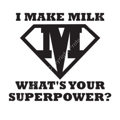 I MAKE MILK WHATS YOUR SUPERPOWER Thumbnail