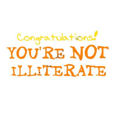 CONGRATULATIONS YOURE NOT ILLITERATE Thumbnail
