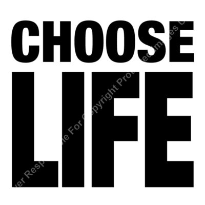 CHOOSE LIFE Thumbnail