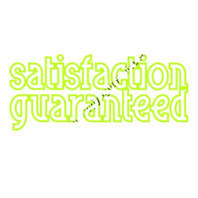 SATISFACTION GUARANTEED Thumbnail