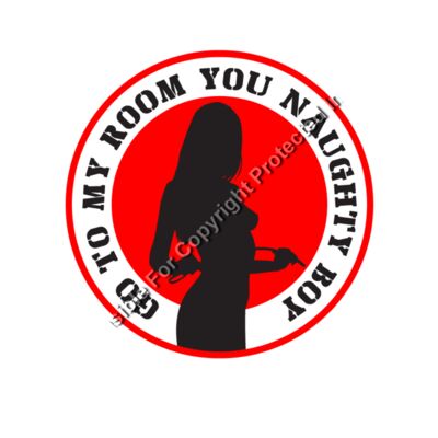 GO TO MY ROOM YOU NAUGHTY BOY Thumbnail