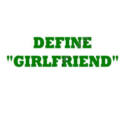 DEFINE GIRLFRIEND Thumbnail